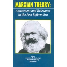 Marxian Theory : Assessment and Relevance in the Post Reform Era